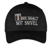 Thou Shalt Not Snivel Hat
