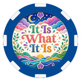 Accept it, It is What It is, Poker Chip