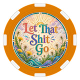 Poker Chip "Let That Shit Go" "Poof"