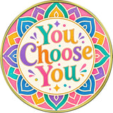 "Let Them, You Choose You" Medallion