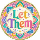 "Let Them, You Choose You" Medallion