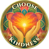 "Love With All Your Heart, Choose Kindness" Medallion