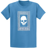 Grateful I'm Not Dead T-Shirt