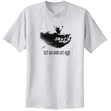 Let Go, Let God T-Shirt