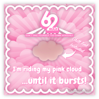 Rule 62 | Pink Cloud | Riding My Pink Cloud...